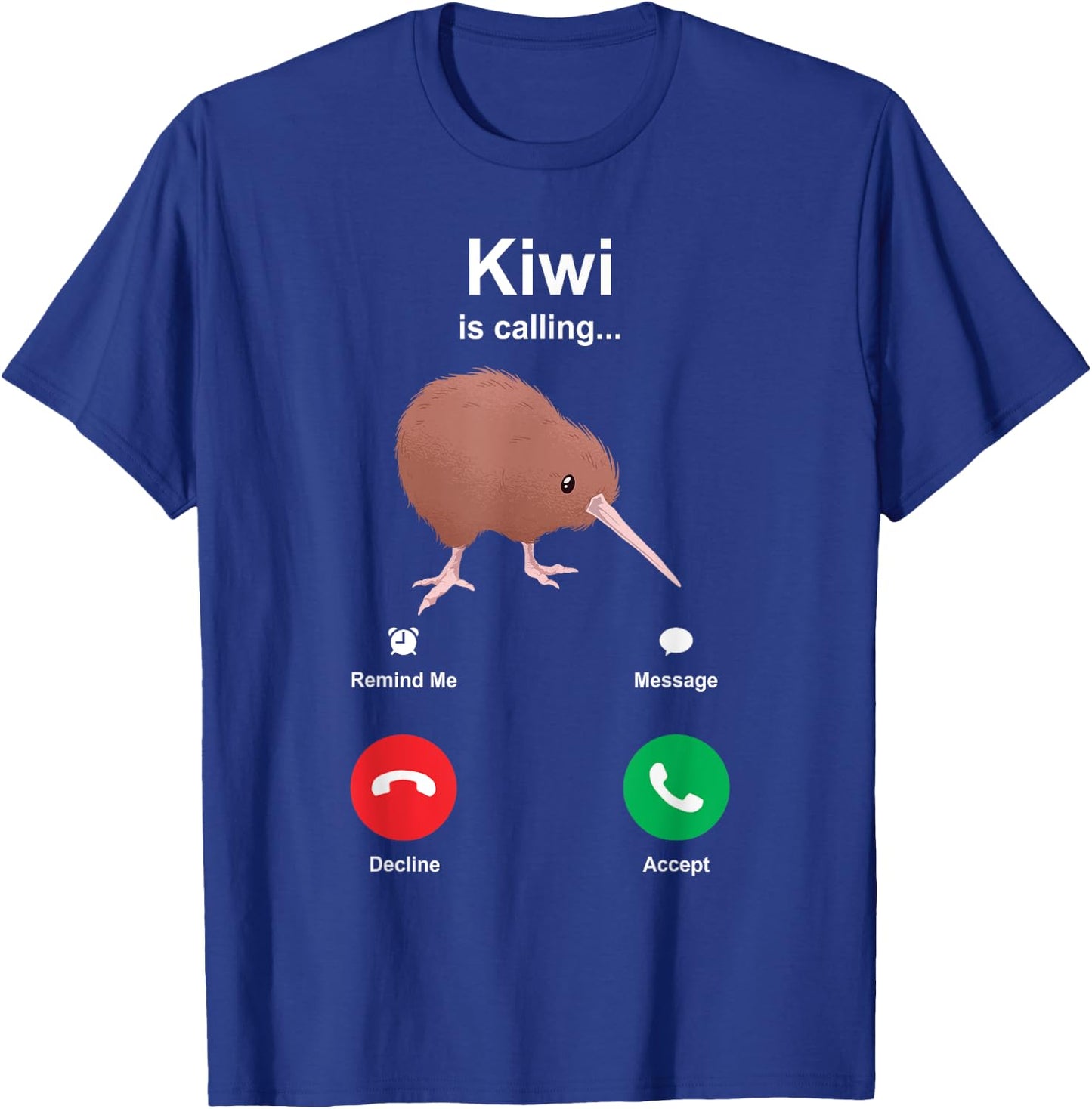 Kiwi Is Calling Kiwi Bird T-Shirt - T-Shirt | Royal