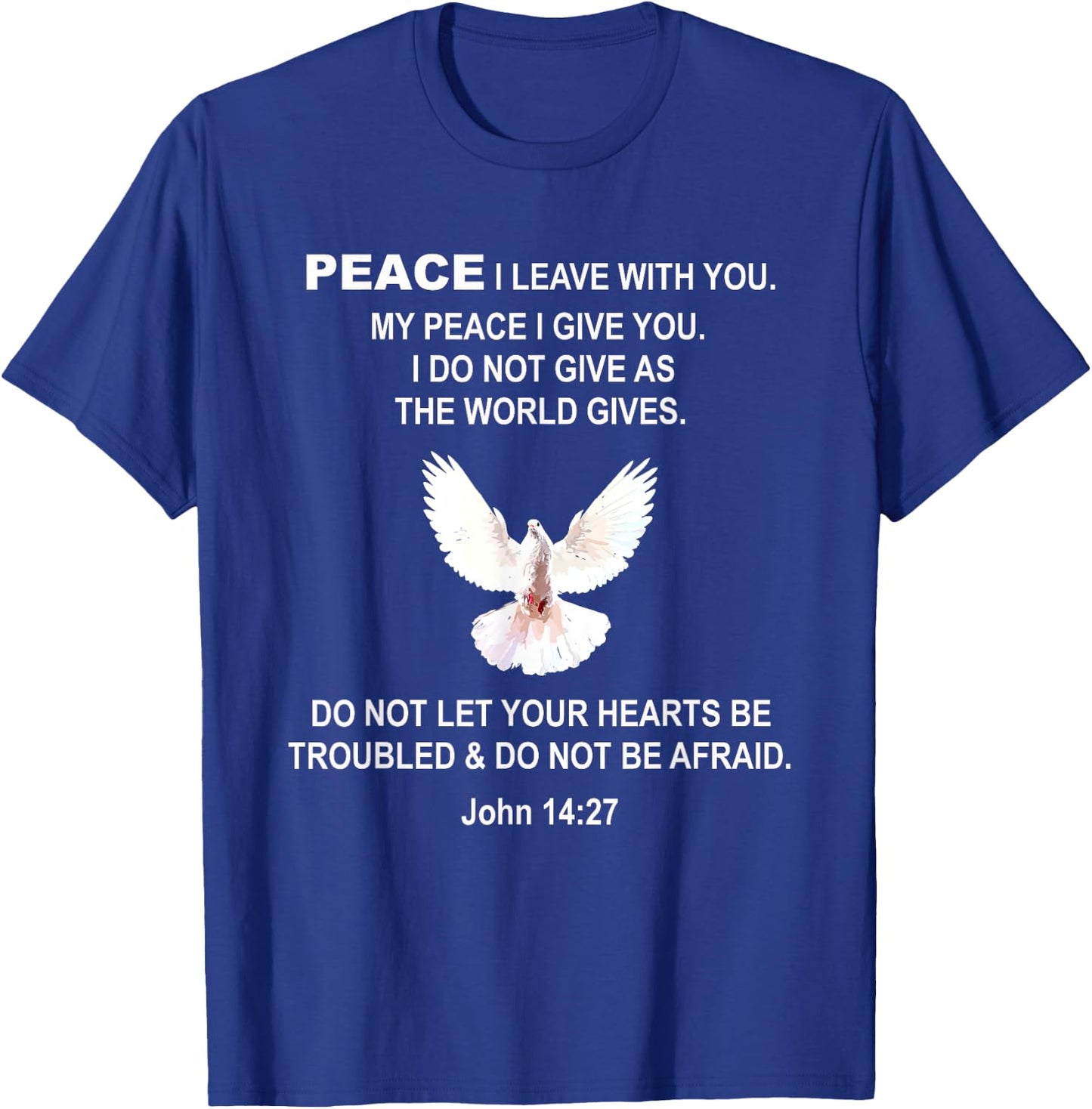 John 14 27 Bible Verse Peace Jesus Christ T-Shirt - T-Shirt | Royal