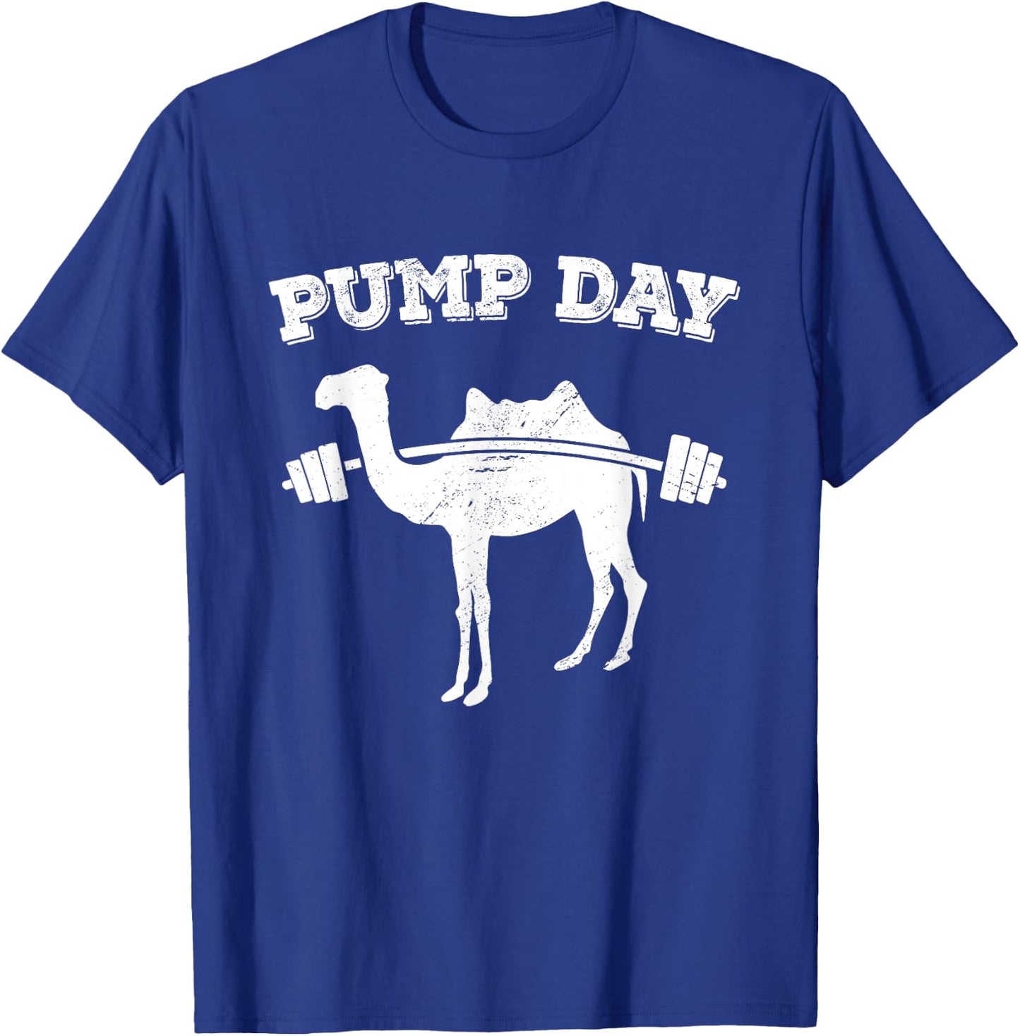 Pump Day Camel Funny Fitness Exercise Workout Gym Freak T-Shirt - T-Shirt | Royal