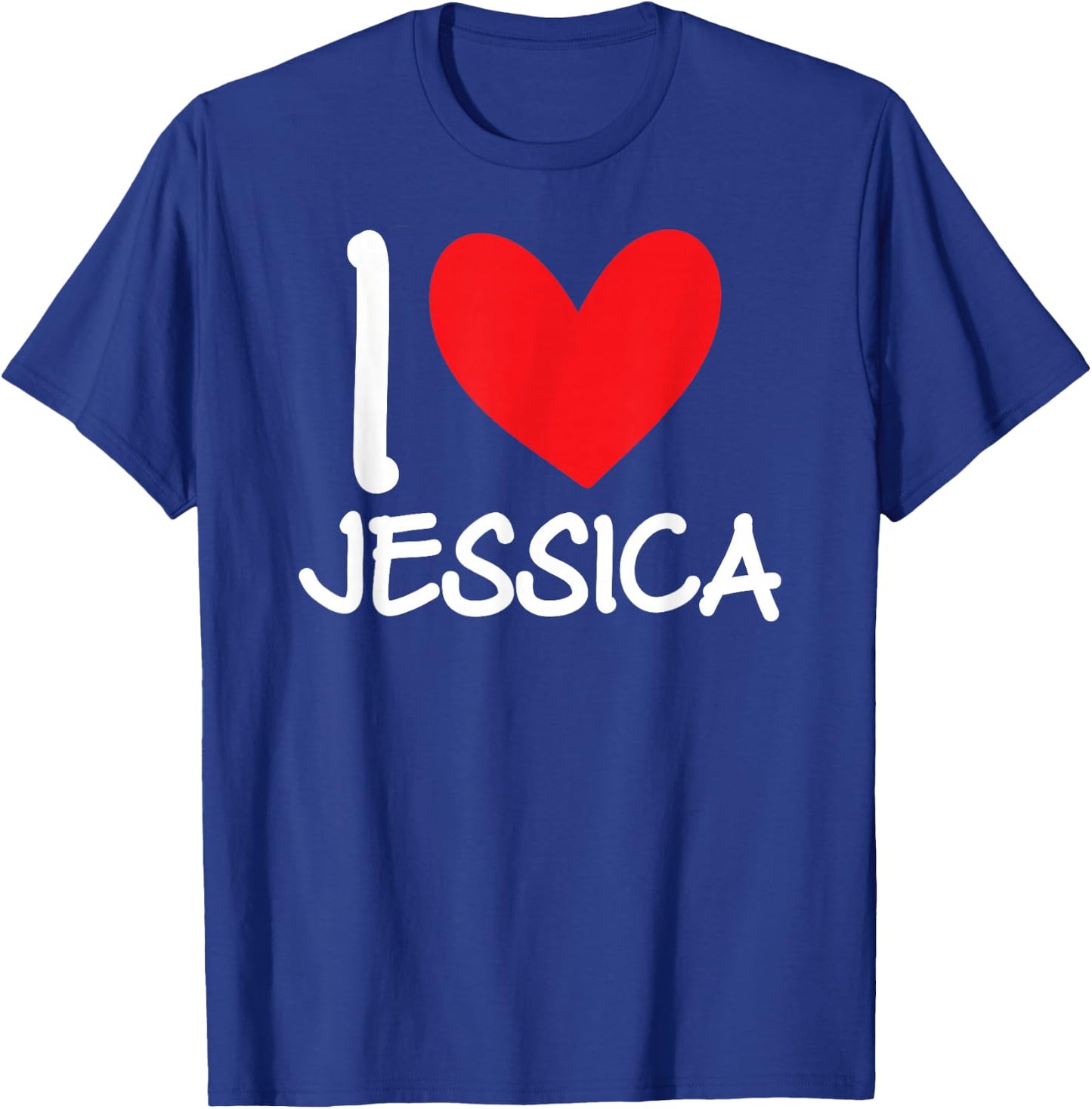 I Love Jessica Name Personalized Girl Woman BFF Friend Heart T-Shirt - T-Shirt | Royal