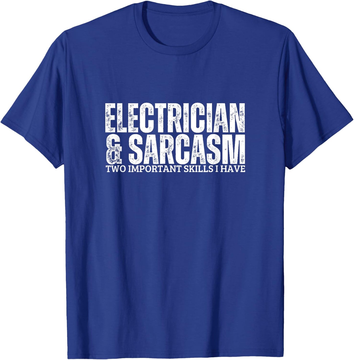Electrician and Sarcasm Funny Electrical Engineers T-Shirt - T-Shirt | Royal