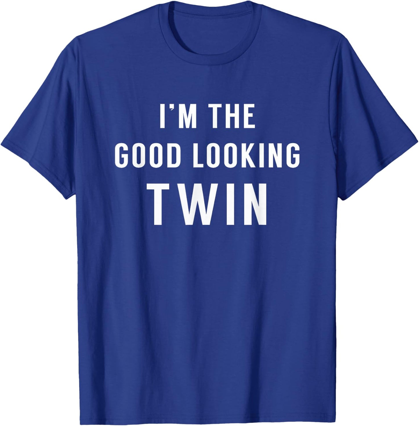 Funny Twin Shirt - I'm the Good Looking Twin T-Shirt - T-Shirt | Royal