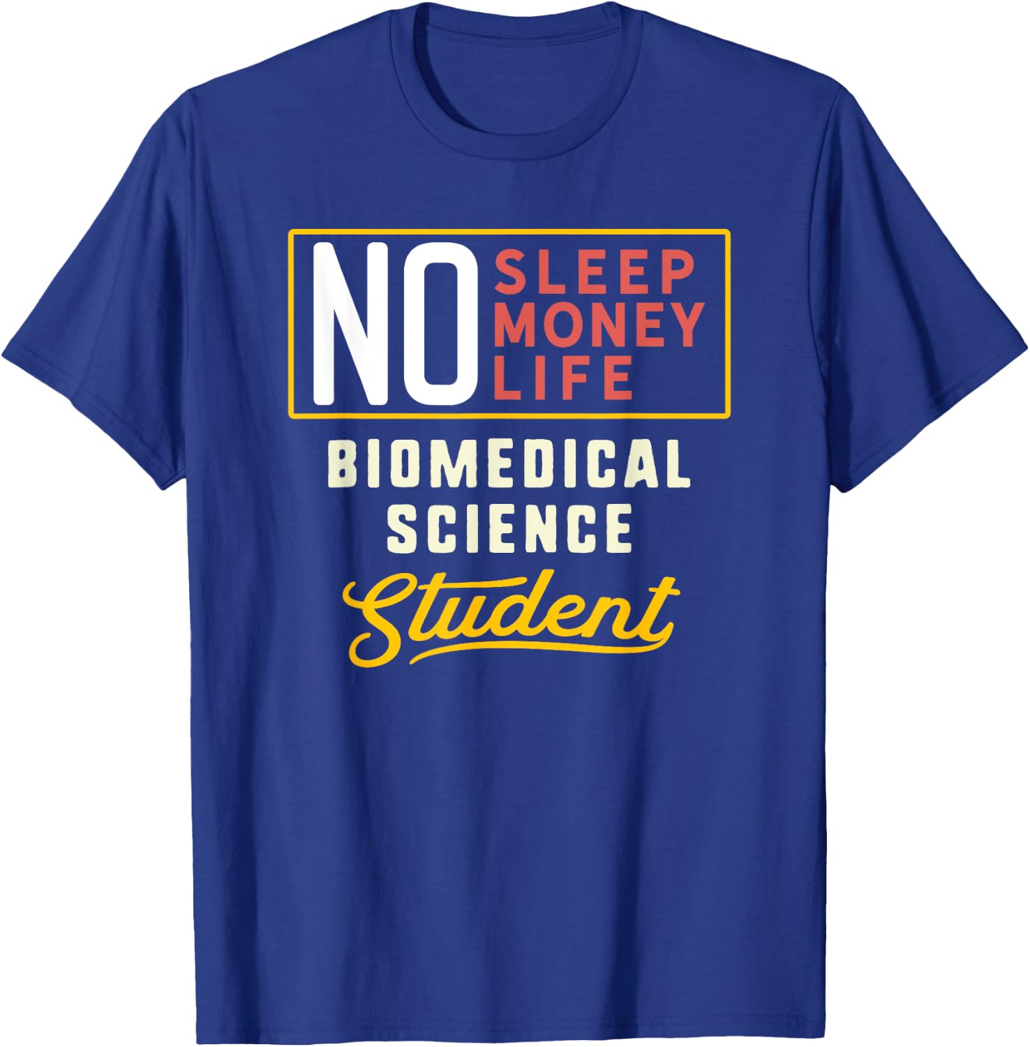 Funny Biomedical Science Major Student Shirt Graduation Gift T-Shirt - T-Shirt | Royal