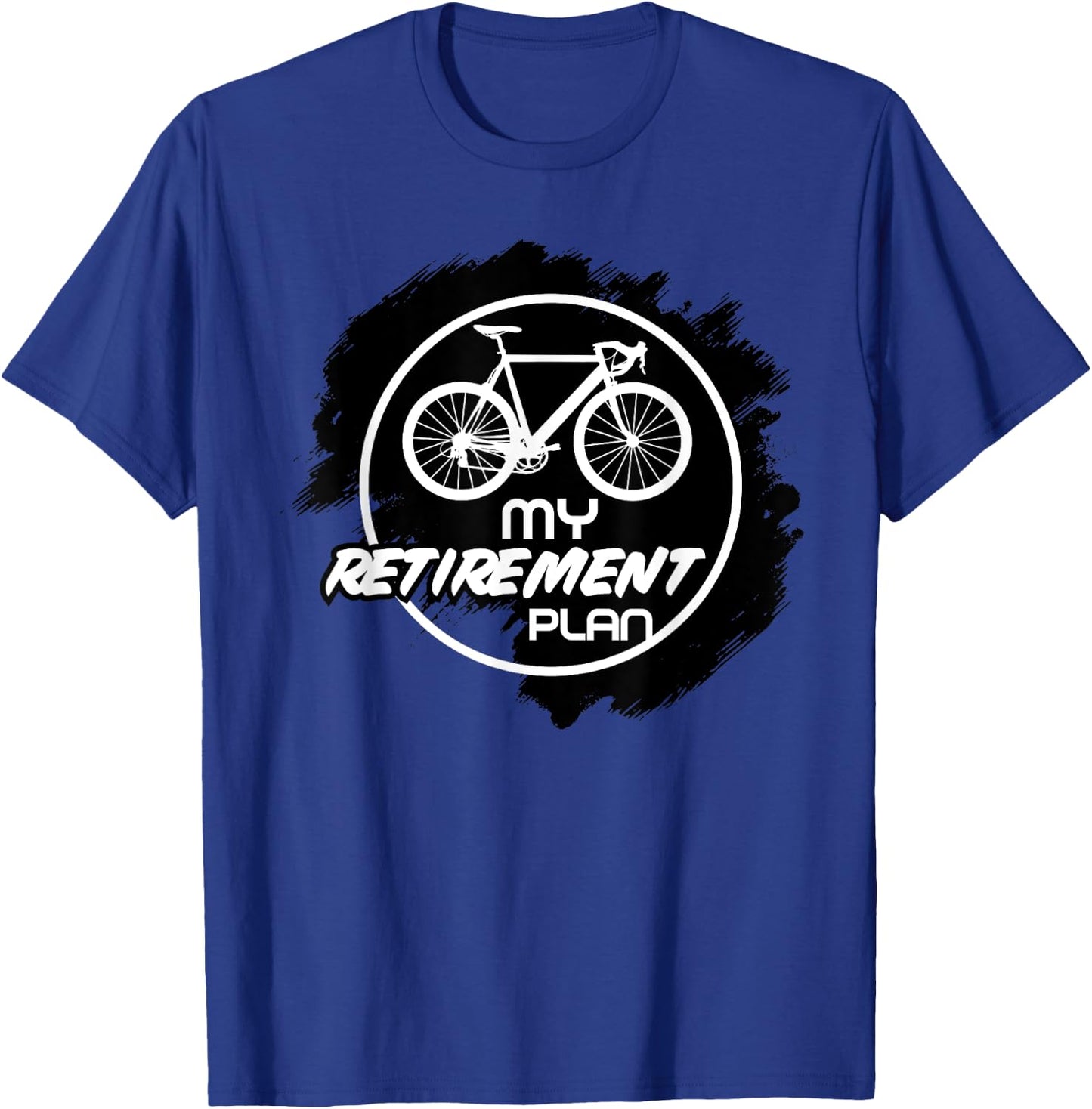 Cyclist Retirement Retired Bike My Retirement Plan Bicycle T-Shirt - T-Shirt | Royal