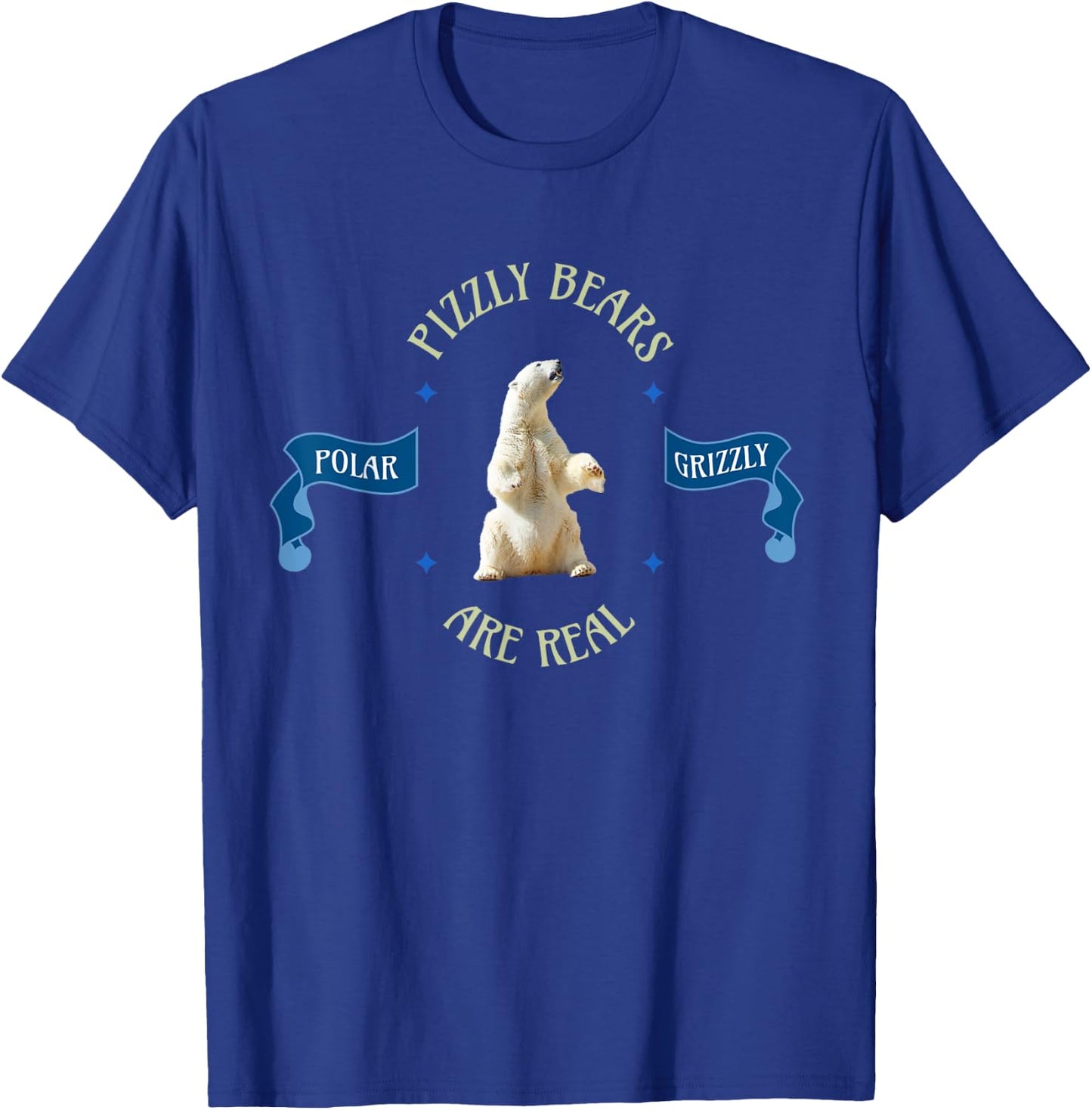 Pizzly Bears Are More Real Than Unicorns T-Shirt - T-Shirt | Royal