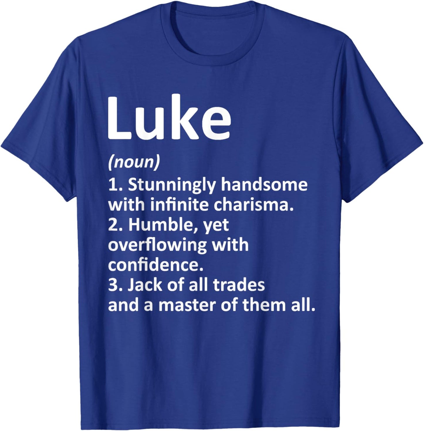 LUKE Definition Personalized Name Funny Birthday Gift T-Shirt - T-Shirt | Royal