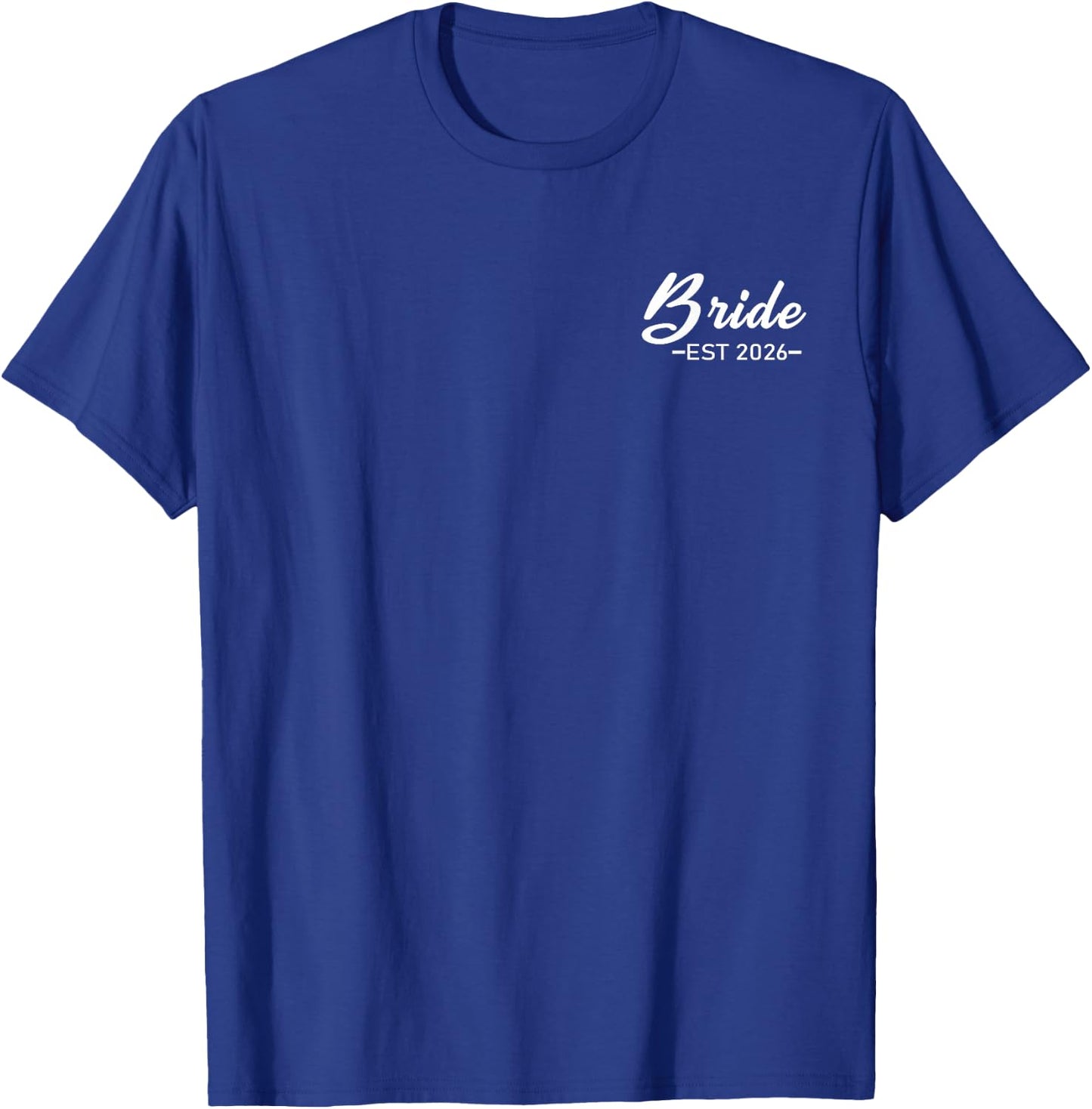Bride Est. 2026 Matching Bride Groom 2026 Engagement Wedding T-Shirt - T-Shirt | Royal