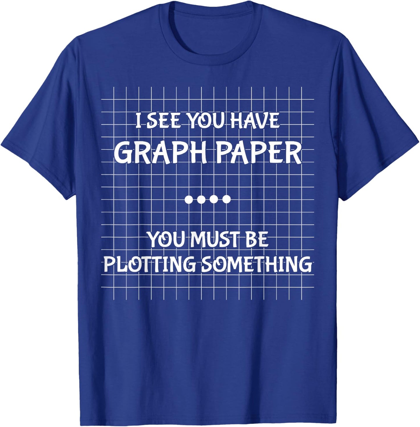 Funny Math Teacher Joke Men Women Fun Best Math Quotes T-Shirt - T-Shirt | Royal