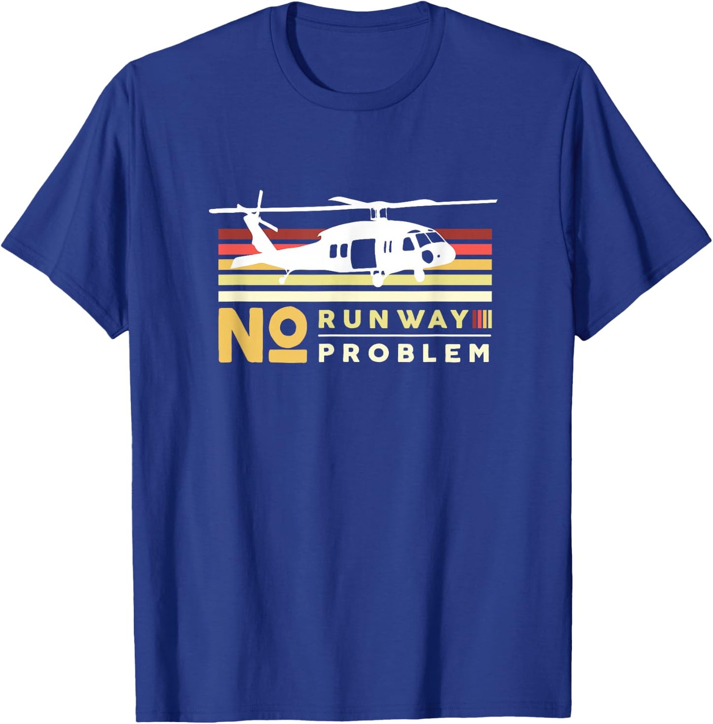 No Runway No Problem Flight Aircraft Pilot Helicopter T-Shirt - T-Shirt | Royal