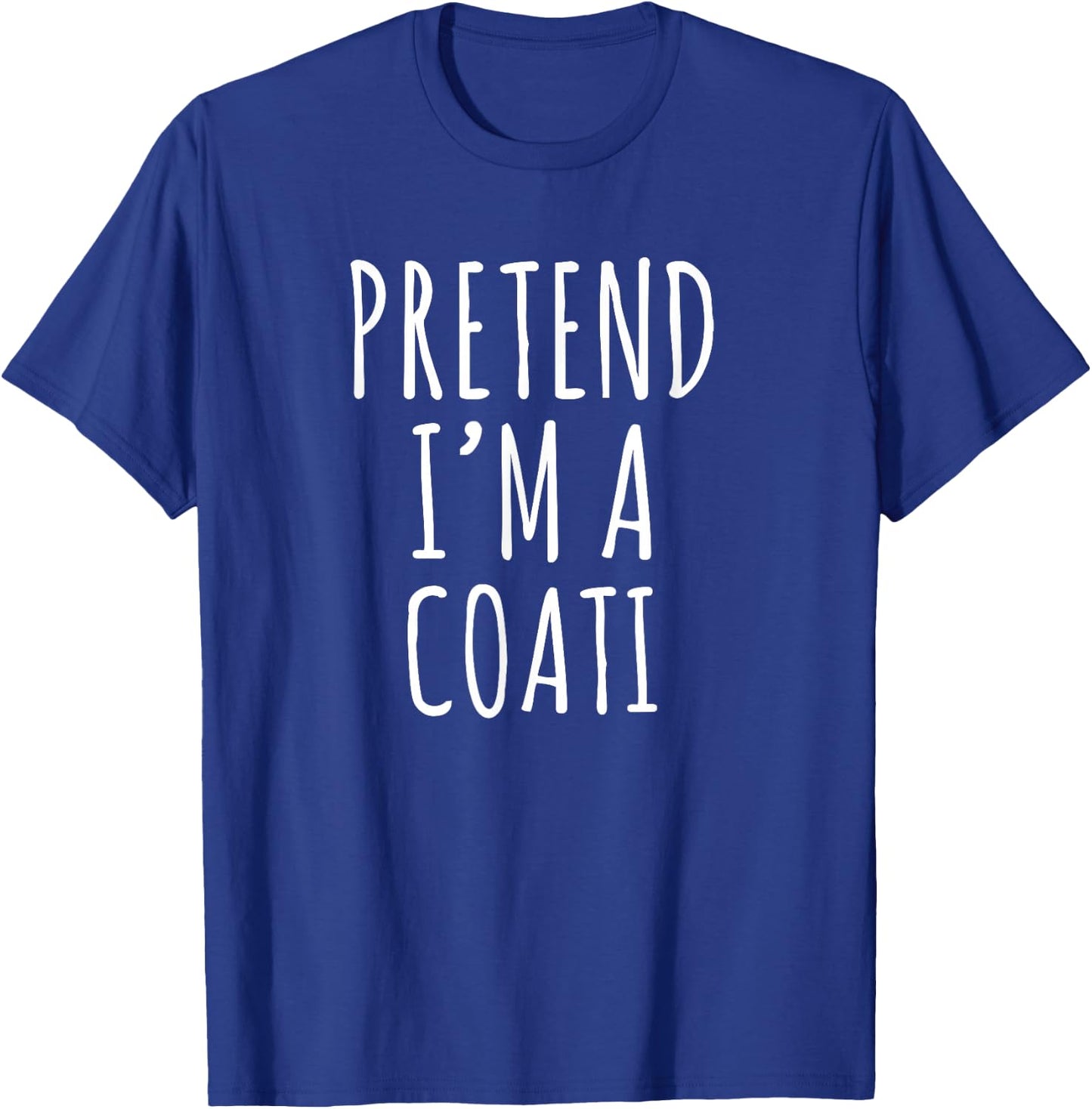 Pretend Im A Coati funny lazy costume idea animal humor T-Shirt - T-Shirt | Royal