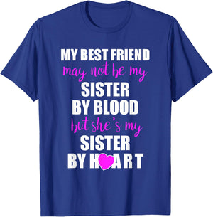 My Best Friend Sister By Heart Perfect Besties Gift T-Shirt - T-Shirt | Royal