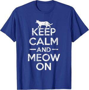 Keep Calm And Meow On Funny Cat For Cat Lovers T-Shirt - T-Shirt | Royal