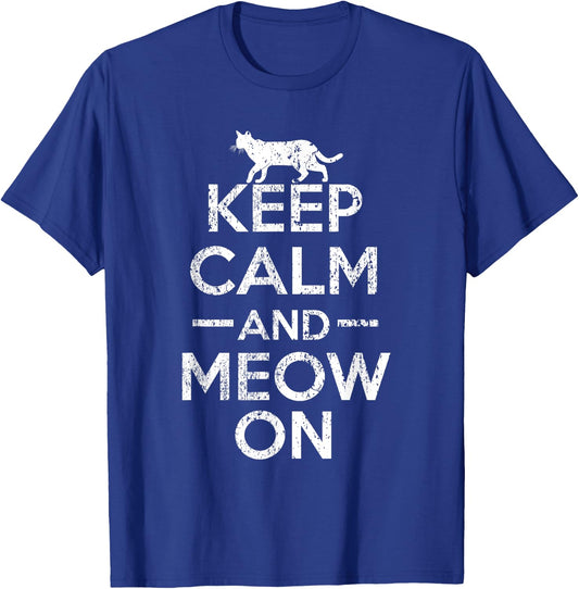 Keep Calm And Meow On Funny Cat For Cat Lovers T-Shirt - T-Shirt | Royal