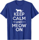 Keep Calm And Meow On Funny Cat For Cat Lovers T-Shirt - T-Shirt | Royal