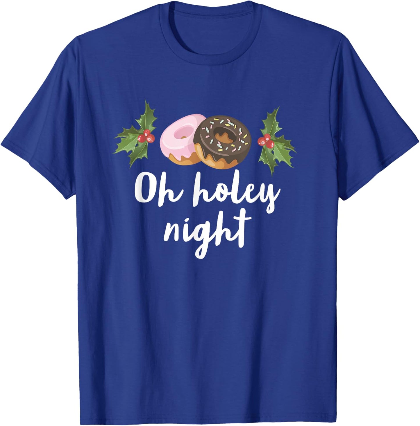 Oh Holey Night Funny Doughnut Mistletoe Christmas Holiday T-Shirt - T-Shirt | Royal