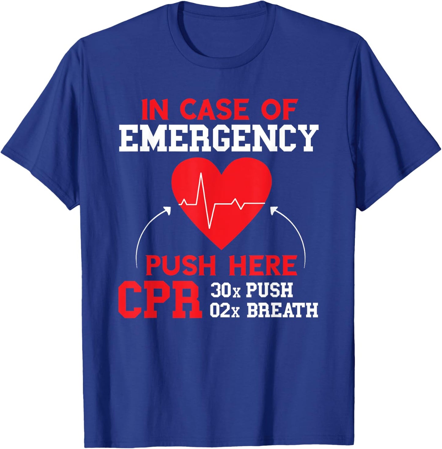 In Case Of Emergency First Aid Instructor CPR Instructor T-Shirt - T-Shirt | Royal