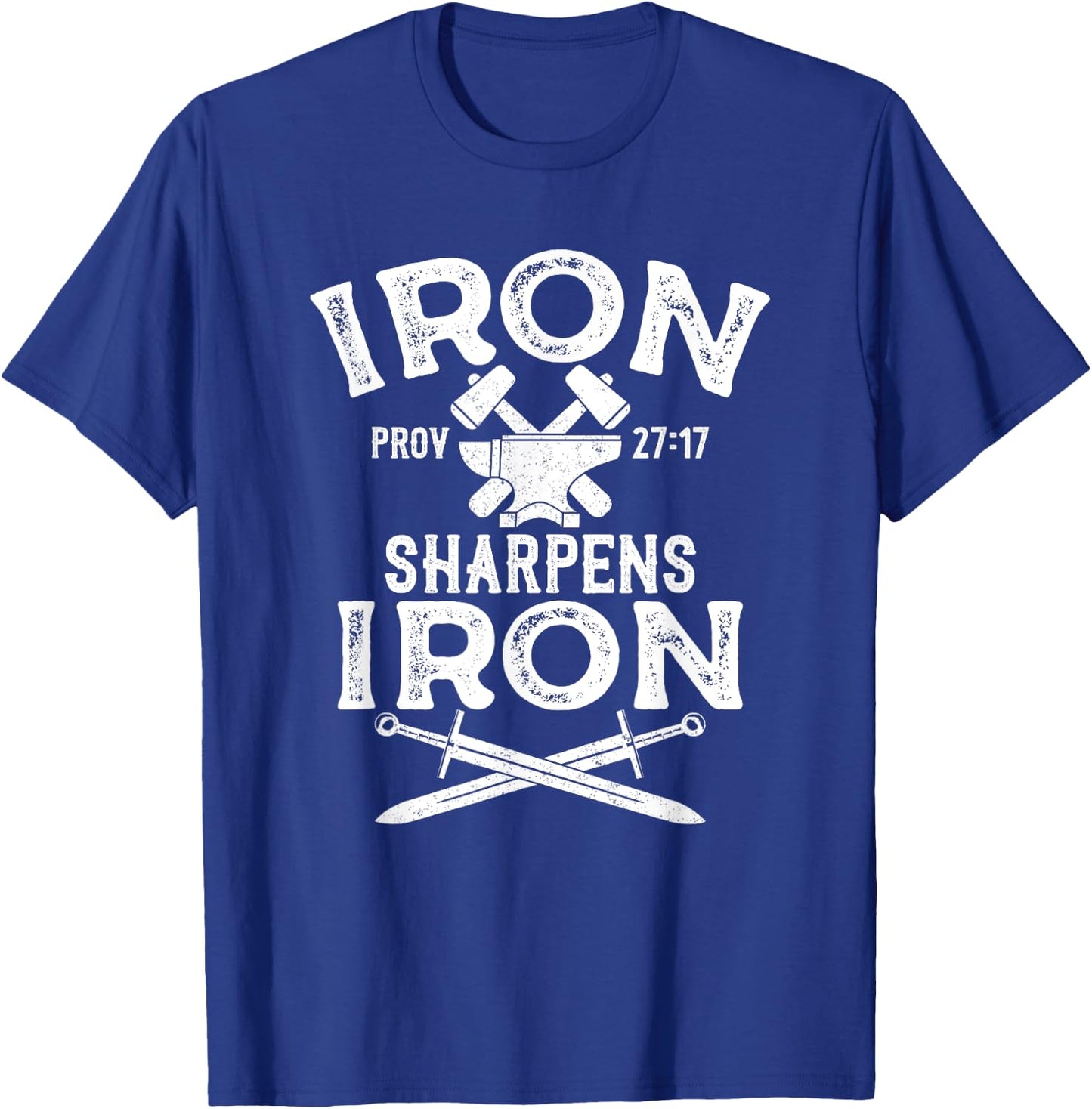 Iron Sharpens Iron Motivational Proverbs 27 Christian T-Shirt - T-Shirt | Royal