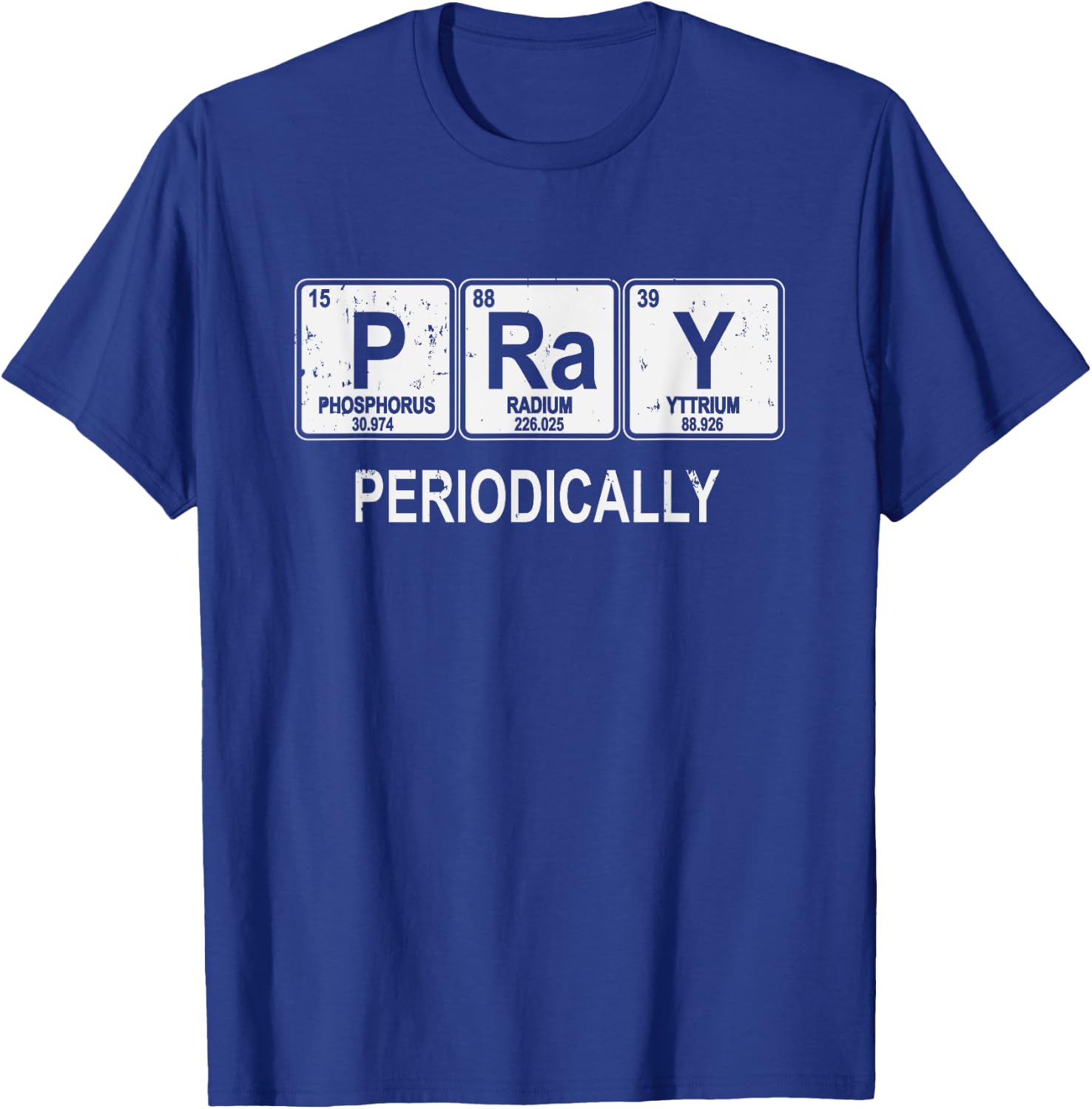 Pray Periodically Funny Christian T-Shirt - T-Shirt | Royal