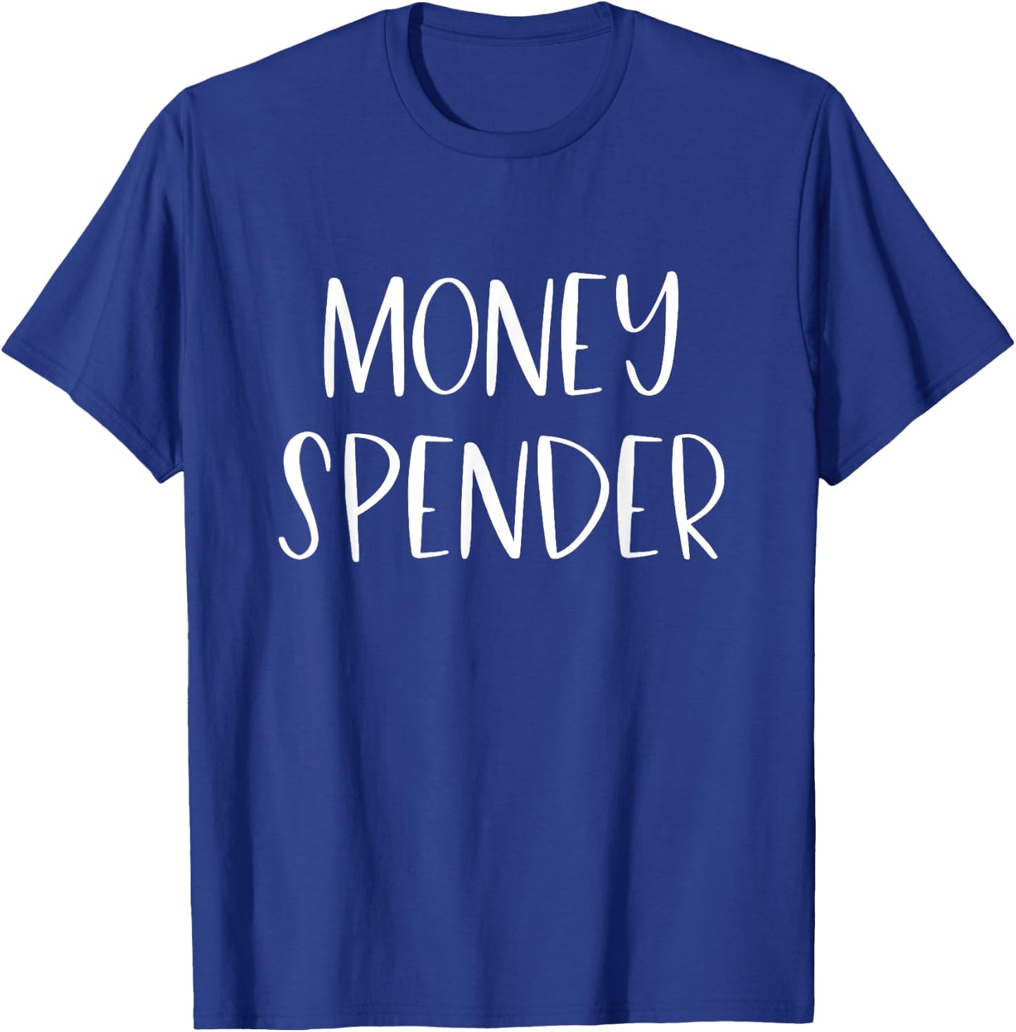 Money Maker Money Spender Matching Couples T-Shirt - T-Shirt | Royal