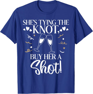 She is tying the Knot buy her a Shot Bride T-Shirt - T-Shirt | Royal