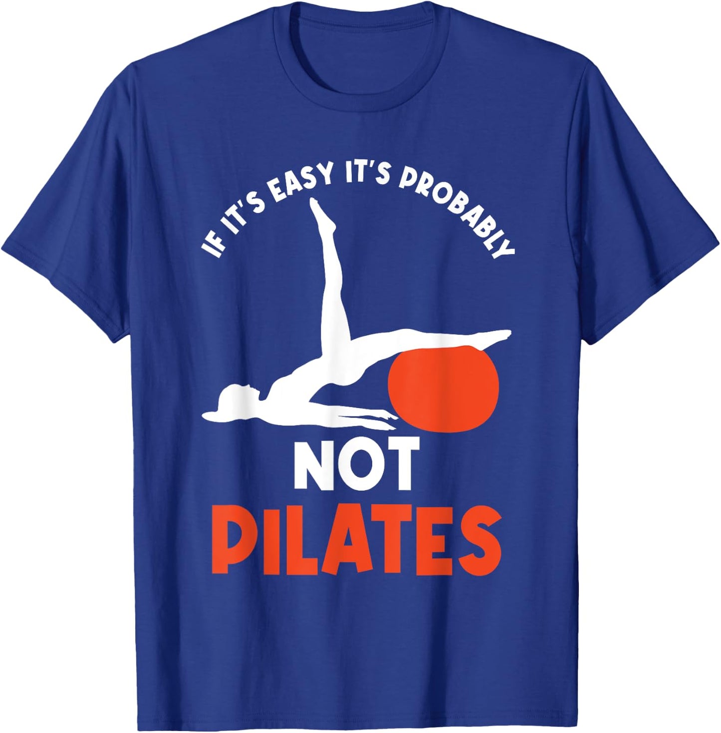 Pilates Instructor Personal Fitness Trainer Gym Lover T-Shirt - T-Shirt | Royal