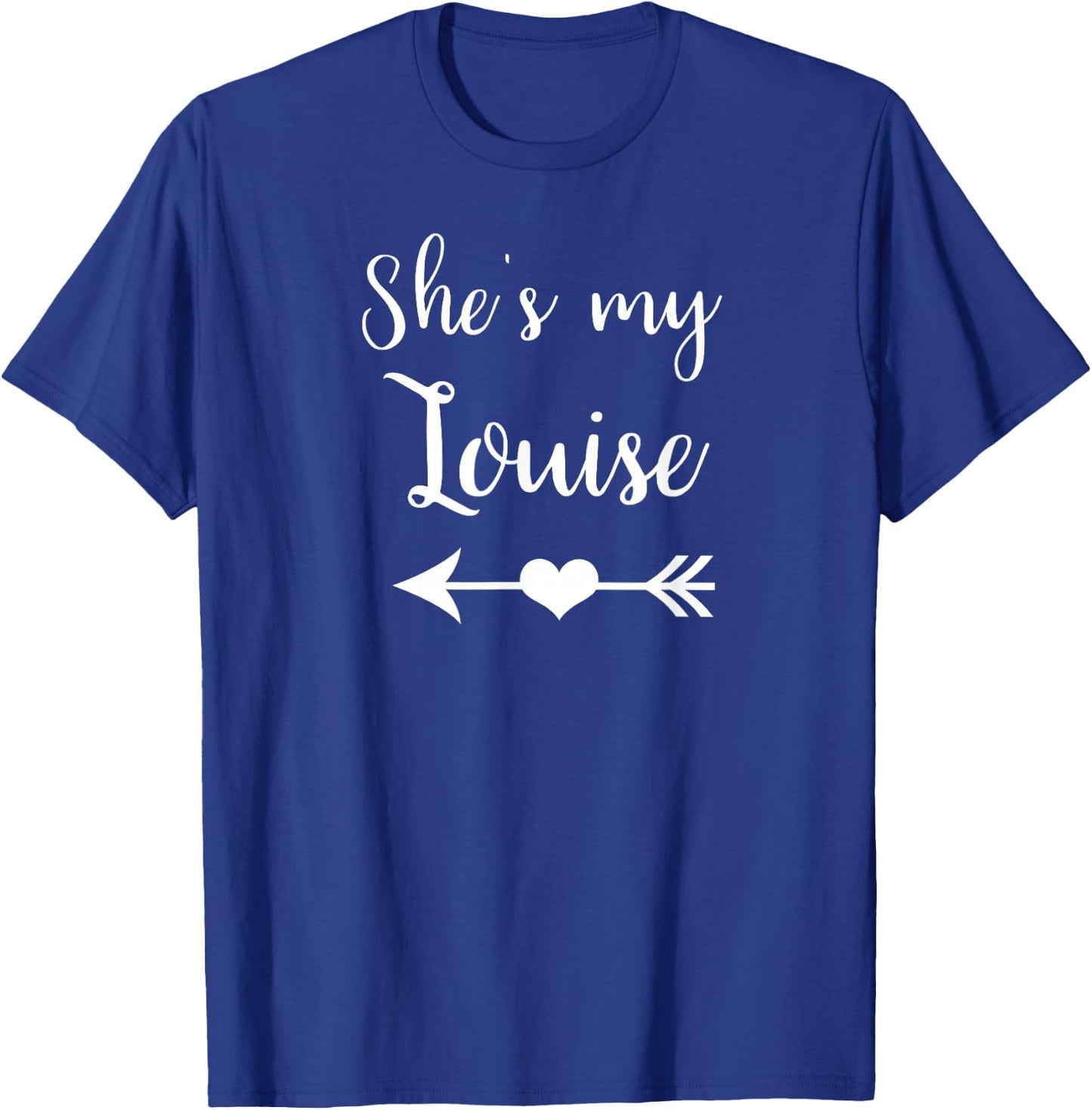 She's My Louise Heart Arrow Best Friends T-Shirt - T-Shirt | Royal