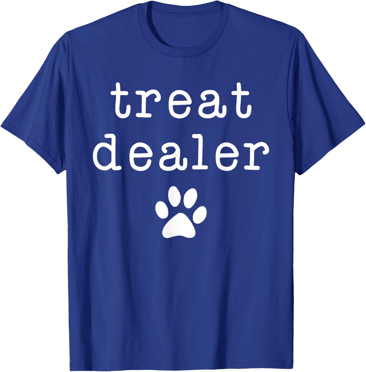 Dog Treat Dealer Funny Puppy Parent Canine Humor Design T-Shirt - T-Shirt | Royal