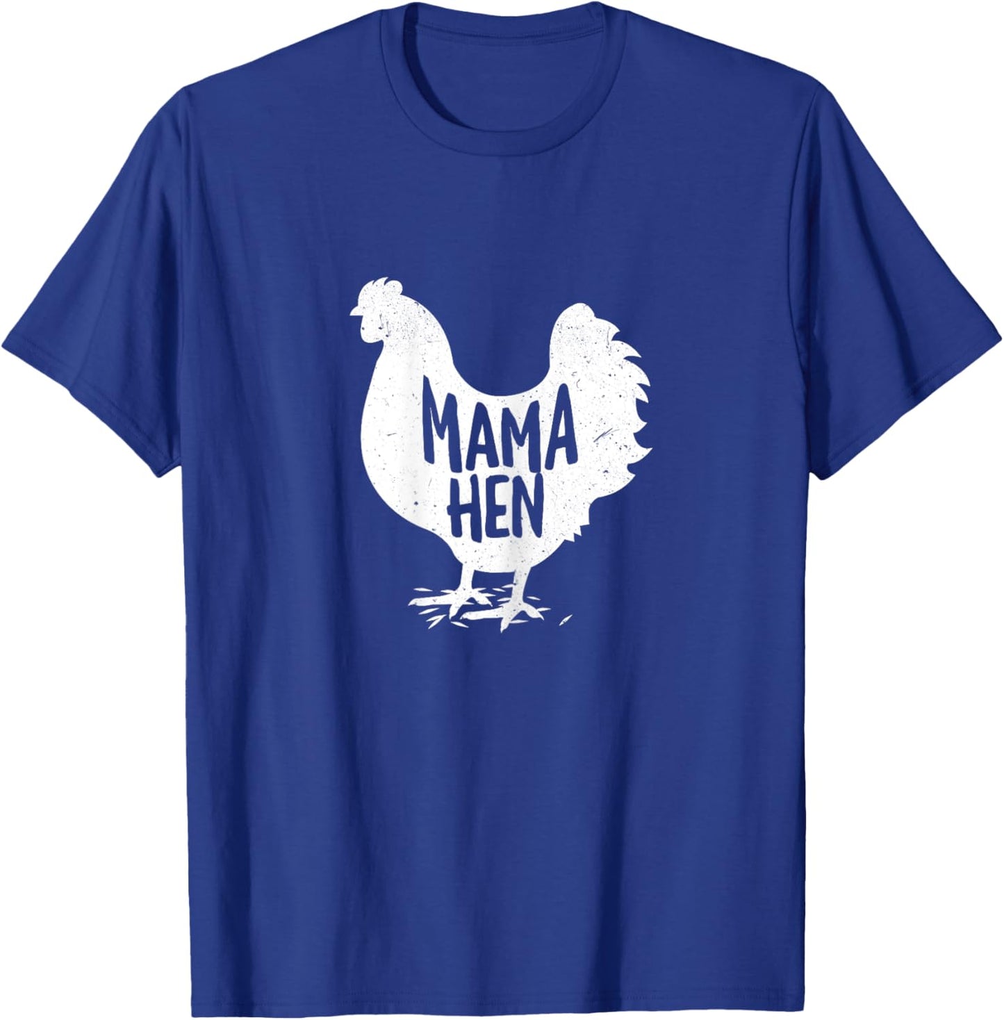 Mama Hen Chicken Funny Farm Wife Mom Mommy Mother Farmer T-Shirt - T-Shirt | Royal
