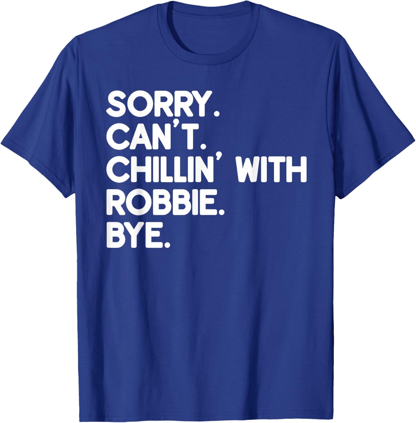 ROBBIE First Name Funny Personalized Named Friend Of T-Shirt - T-Shirt | Royal