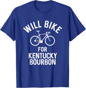 Will Bike For Kentucky Bourbon Funny Bar Crawl Workout T-Shirt - T-Shirt | Royal