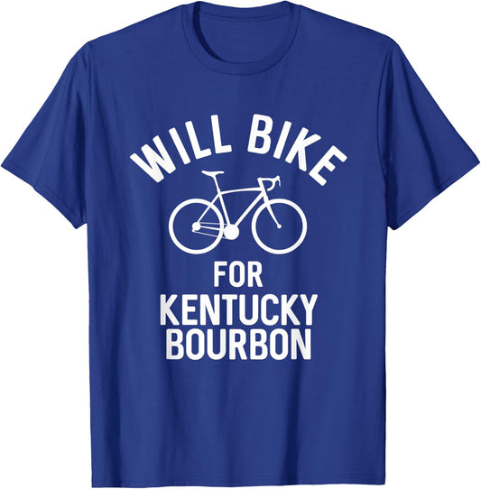 Will Bike For Kentucky Bourbon Funny Bar Crawl Workout T-Shirt - T-Shirt | Royal
