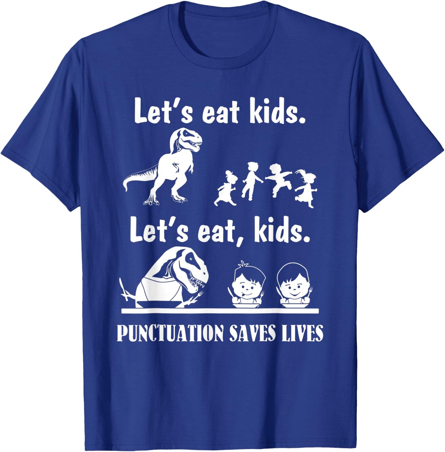 Let's Eat Kids Fun Dinosaurs Grammar Teacher T-Shirt - T-Shirt | Royal