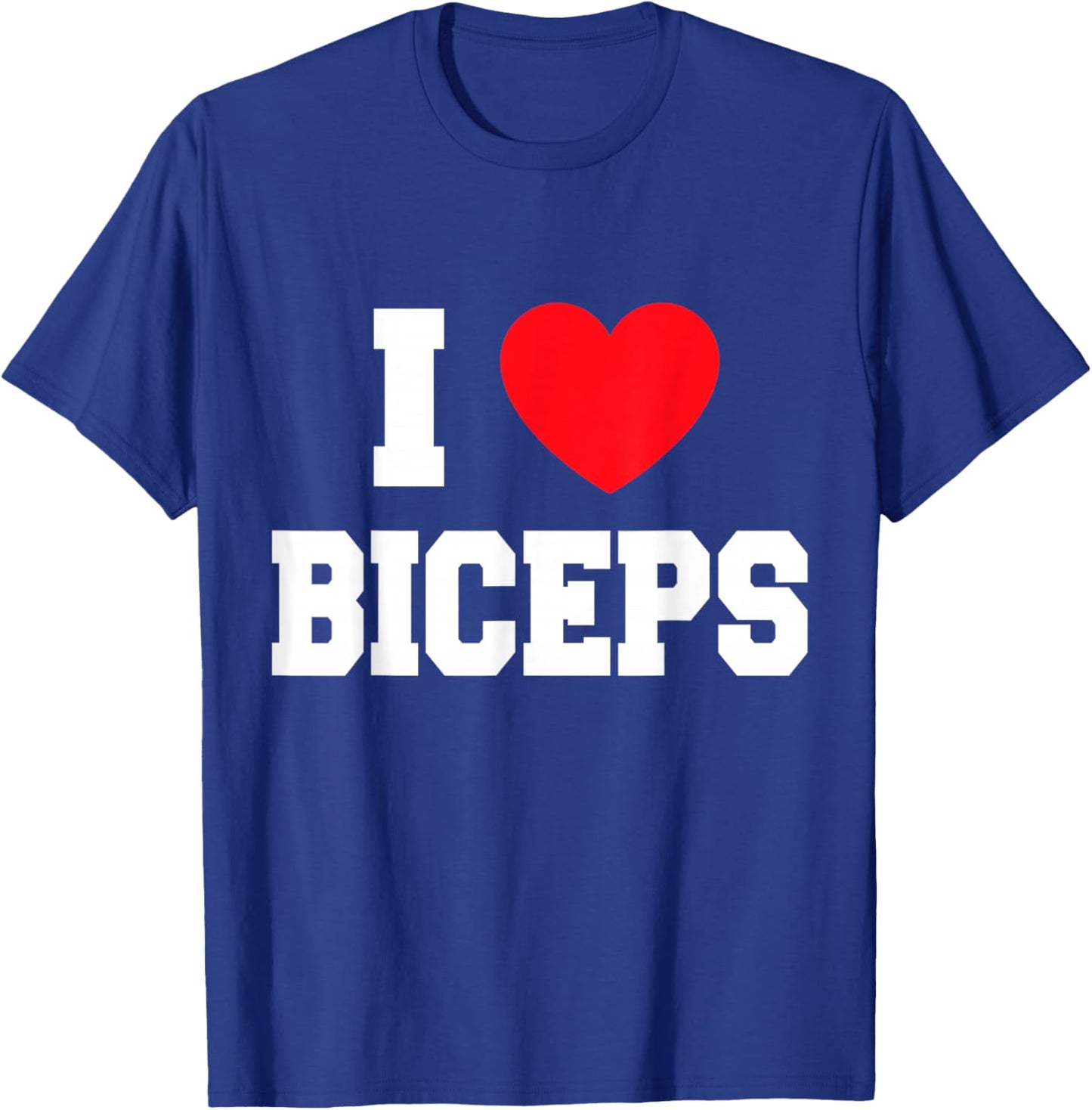 I Love Biceps T-Shirt - T-Shirt | Royal