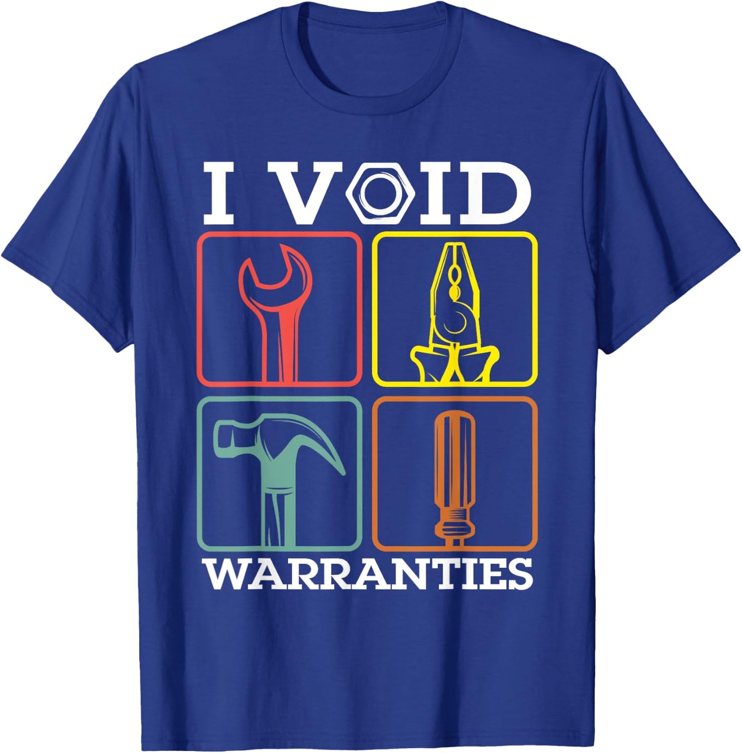Auto Repairman Carpenter Electrician I Void Warranties Funny T-Shirt - T-Shirt | Royal