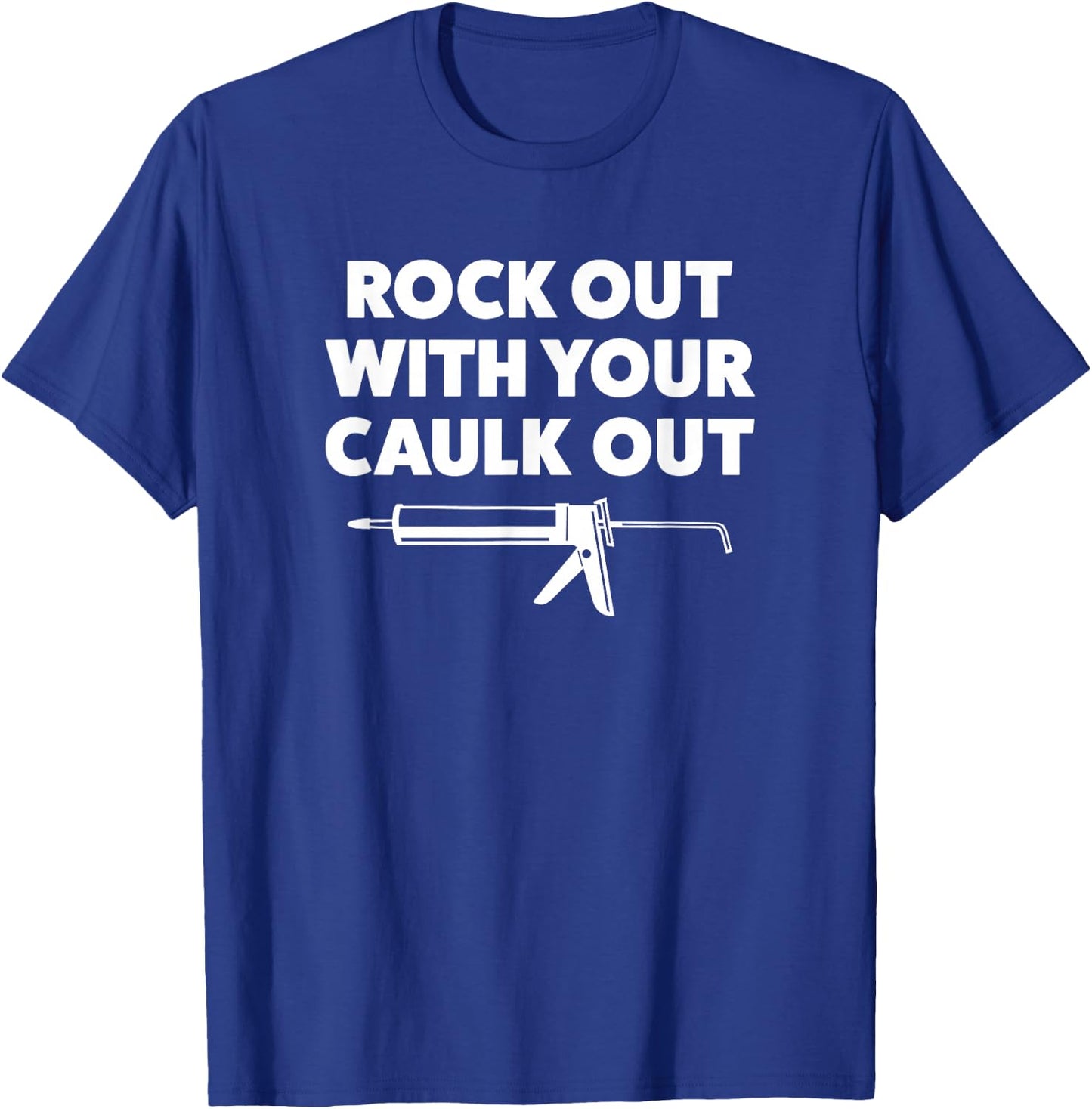 Funny Shirt for Contractors Or Construction Workers T-Shirt - T-Shirt | Royal