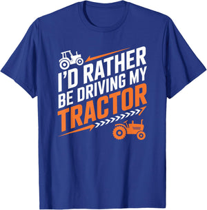 Farming Farm Tractors, I’d Rather Be Driving My Tractor T-Shirt - T-Shirt | Royal