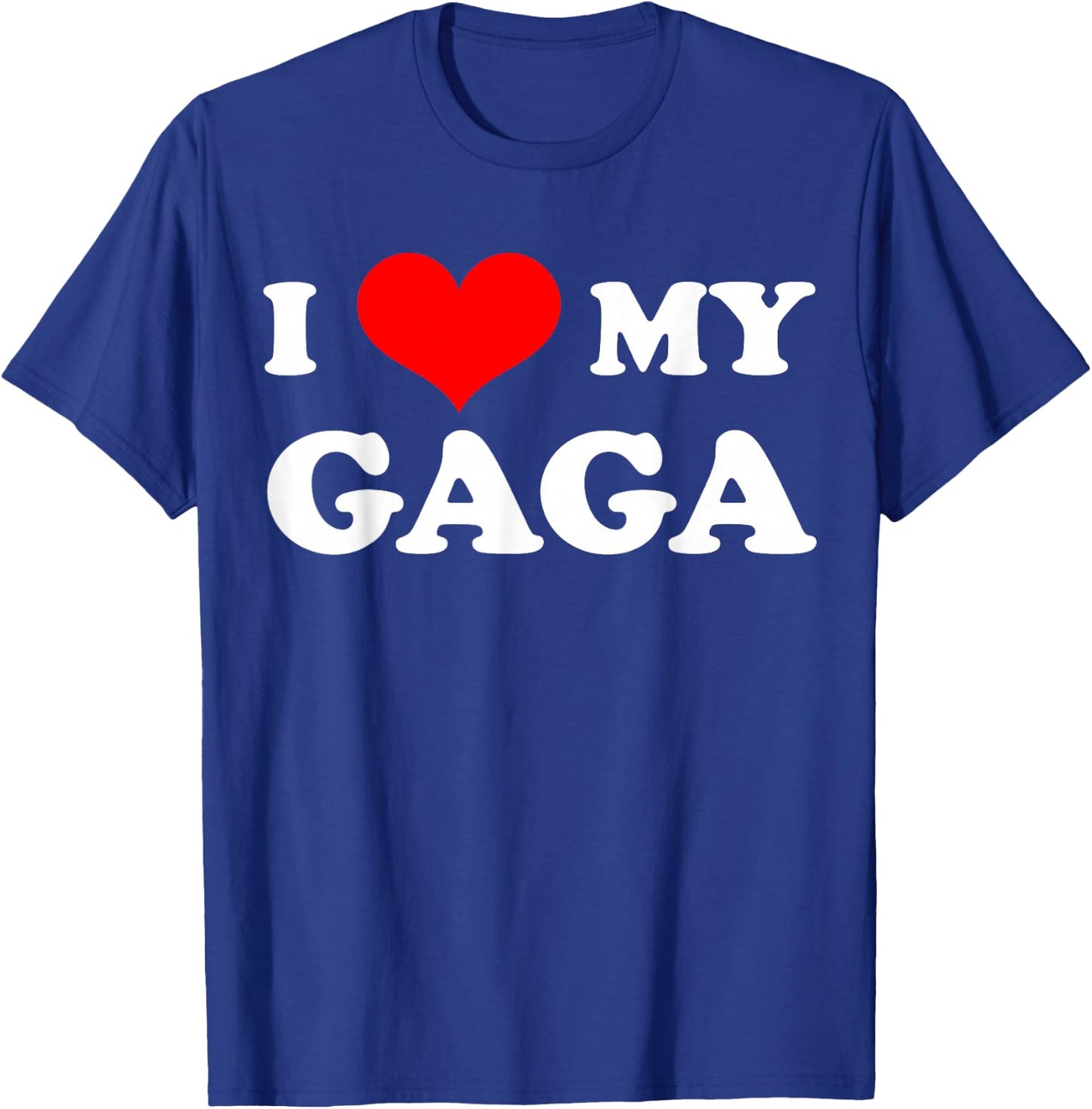 I Love My Gaga Happy Mother's Day Funny Matching Family T-Shirt - T-Shirt | Royal
