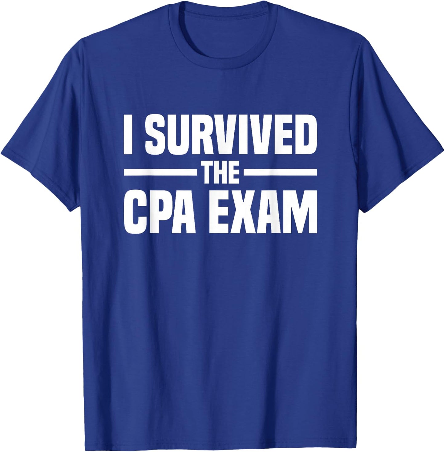 The Best CPA Certified Public Accountant Gifts Adults Black Small I Survived The CPA Exam T-Shirt - T-Shirt | Royal