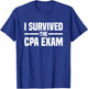 The Best CPA Certified Public Accountant Gifts Adults Black Small I Survived The CPA Exam T-Shirt - T-Shirt | Royal