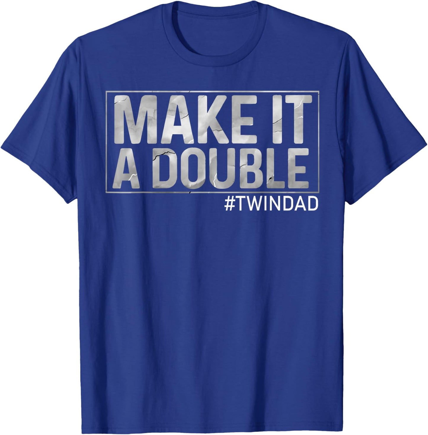 Make It A Double Twin Dad Baby Announcement Cool #Twindad T-Shirt - T-Shirt | Royal