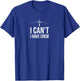 I Can't I Have A Crew Rowing Gift Stroke Pilot Gig Rower T-Shirt - T-Shirt | Royal