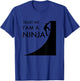 Trust me, I'm a Ninja Warrior T-Shirt - T-Shirt | Royal