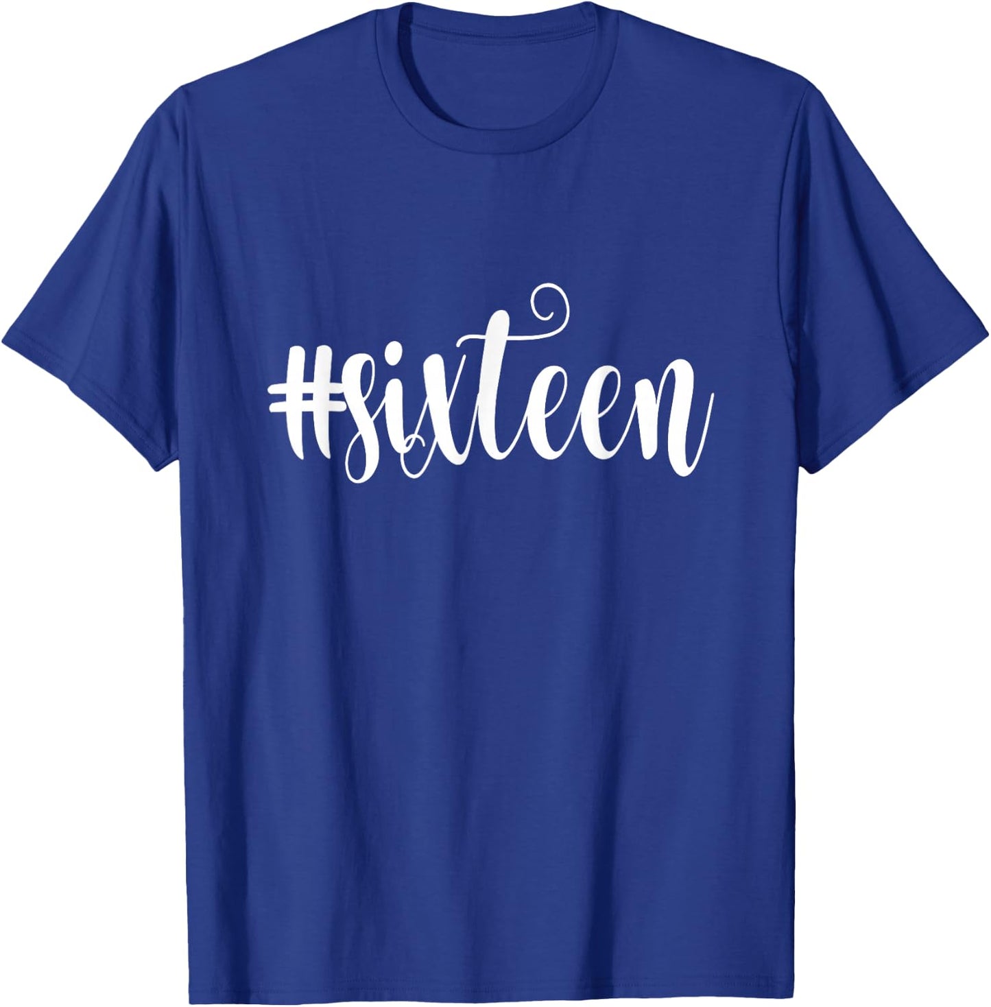 16th Birthday Gift Hashtag Milestone Sweet Sixteen 16 T-Shirt - T-Shirt | Royal