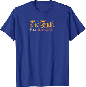 The Truth is not Hate Speech - for freedom lovers T-Shirt - T-Shirt | Royal