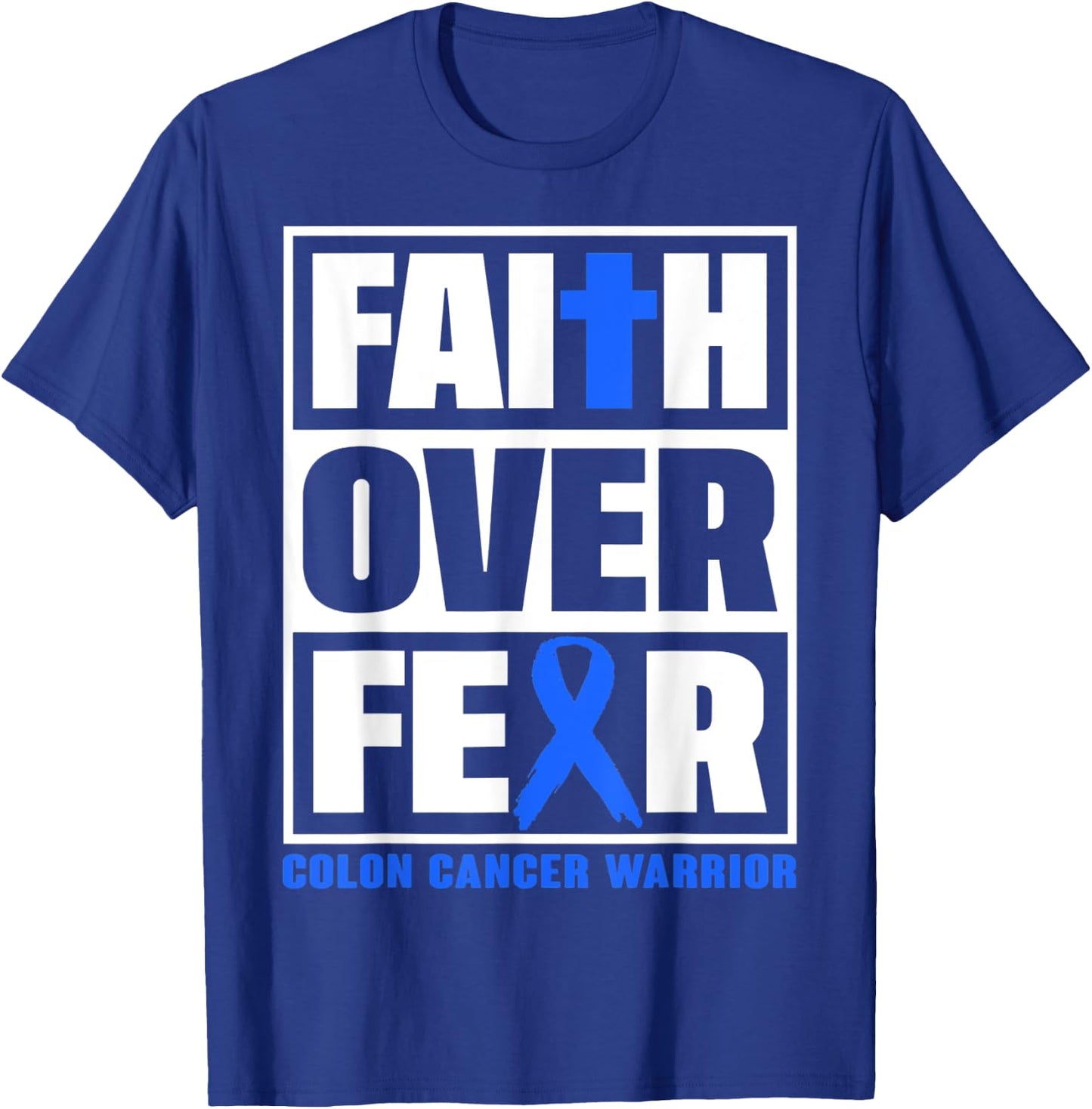 Faith Colon Cancer Awareness Over Fear Christian T-Shirt - T-Shirt | Royal