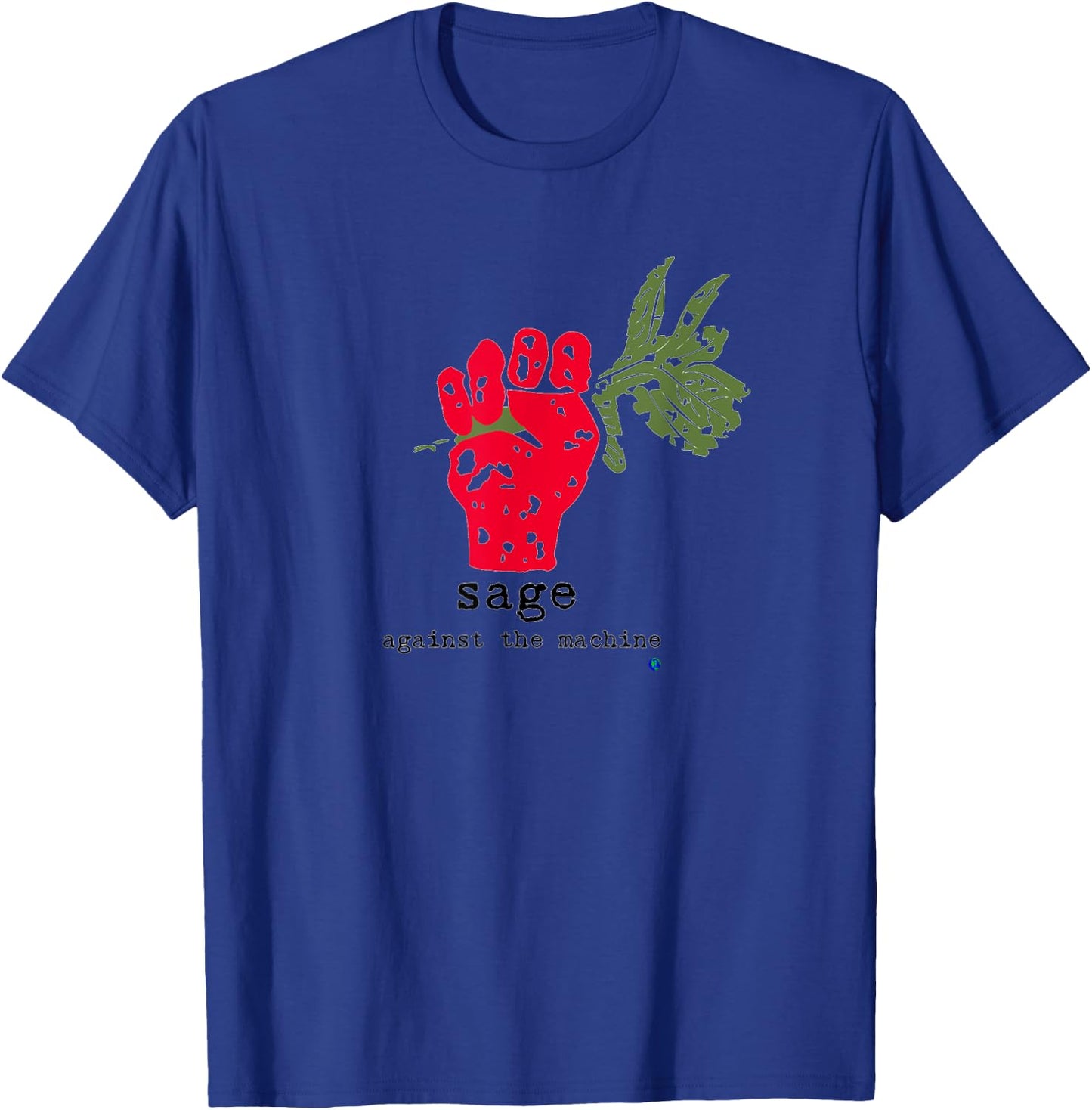 Sage Against the Machine T-Shirt - T-Shirt | Royal