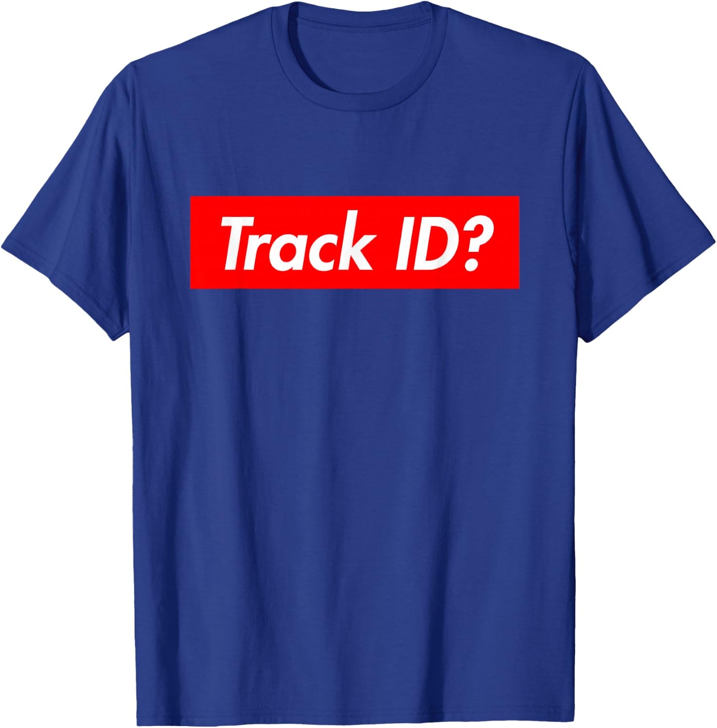 Track ID? Music T-Shirt - T-Shirt | Royal