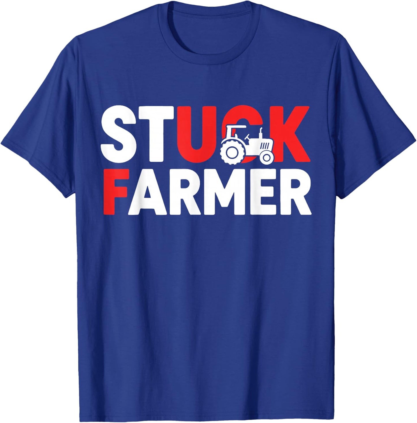 Funny Stuck Farmer Parody - Sarcastic Humor T-Shirt - T-Shirt | Royal