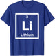Lithium - Li - Periodic Table of Elements - Science Gifts T-Shirt - T-Shirt | Royal