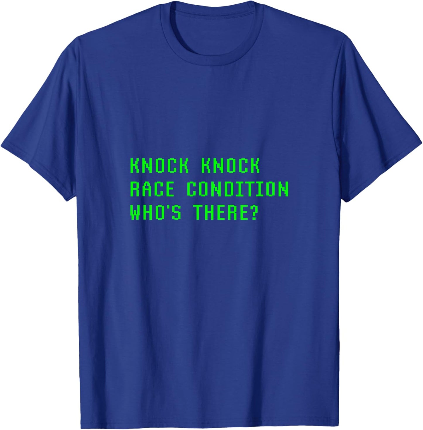 Knock Knock Race Condition Who's There Programming Coder Fun T-Shirt - T-Shirt | Royal